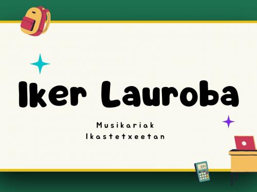 "Musikariak ikastetxean": Iker Lauroba Oteitzan